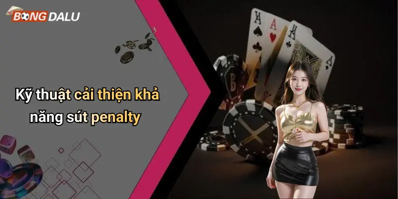 Kỹ thuật cải thiện khả năng sút penalty