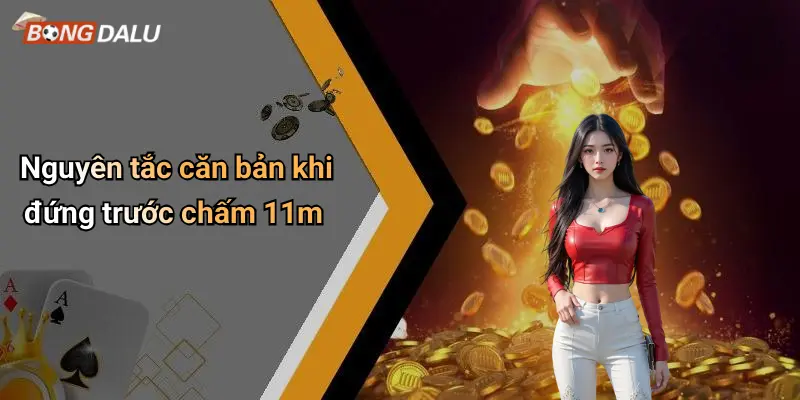 Nguyên tắc căn bản khi đứng trước chấm 11mNguyên tắc căn bản khi đứng trước chấm 11m