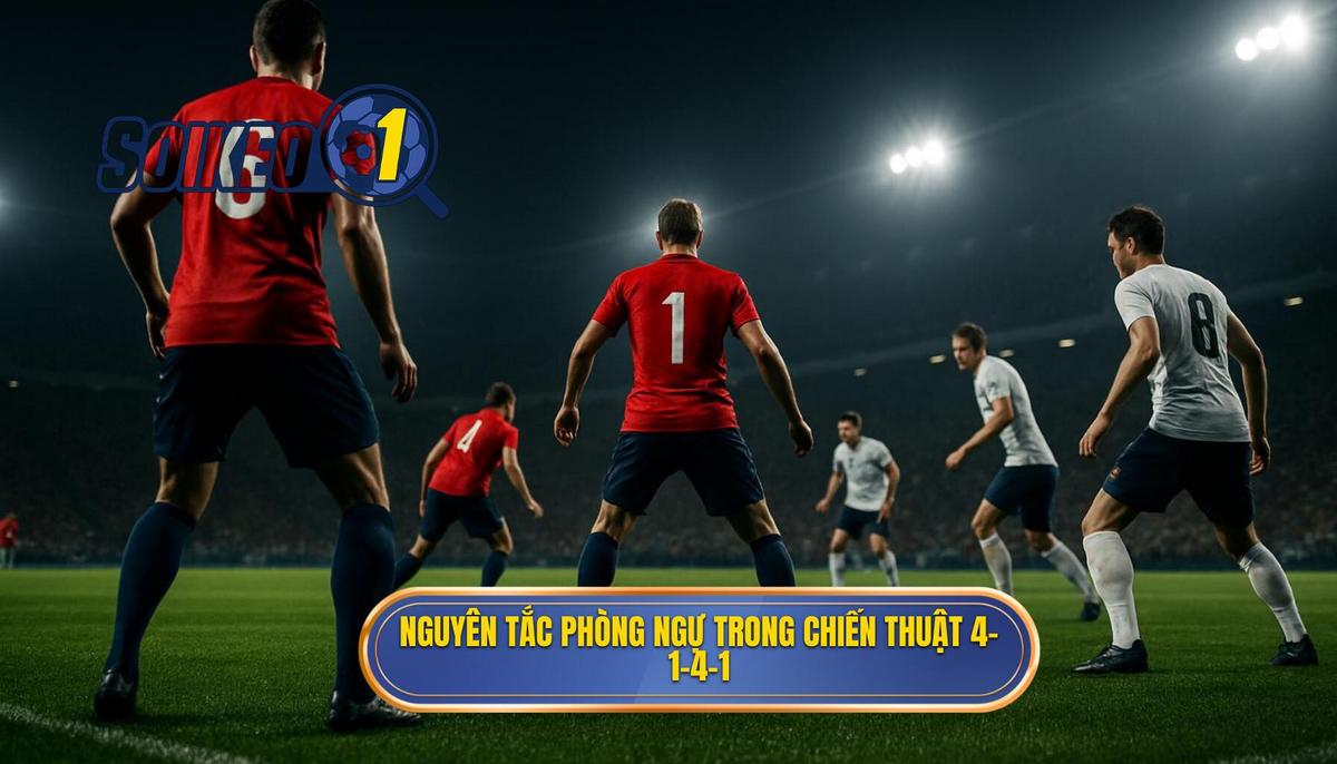 Nguyên tắc vận hành phòng ngự tập thể của 4-1-4-1